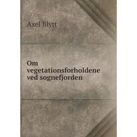 

Книга Om vegetationsforholdene ved sognefjorden