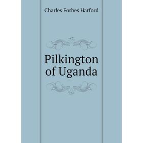 

Книга Pilkington of Uganda
