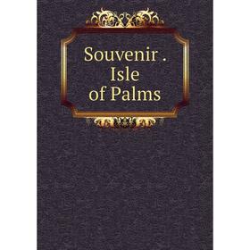 

Книга Souvenir. Isle of Palms