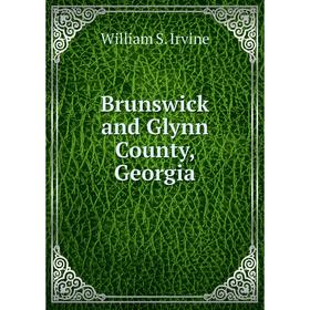 

Книга Brunswick and Glynn County, Georgia