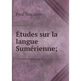 

Книга Études sur la langue Sumérienne