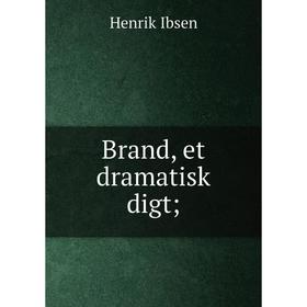 

Книга Brand, et dramatisk digt