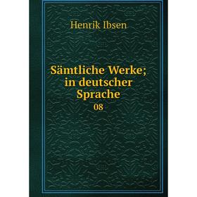 

Книга Sämtliche Werke; in deutscher Sprache 08