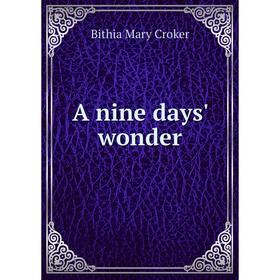 

Книга A nine days' wonder