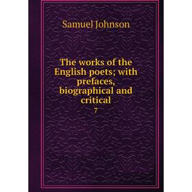 

Книга The works of the English poets; with prefaces, biographical and critical 7