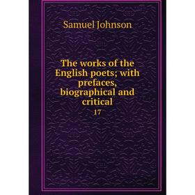 

Книга The works of the English poets; with prefaces, biographical and critical 17