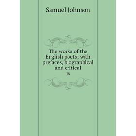 

Книга The works of the English poets; with prefaces, biographical and critical 16