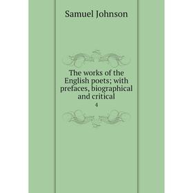 

Книга The works of the English poets; with prefaces, biographical and critical 4