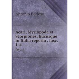 

Книга Acari, Myriopoda et Scorpiones, hucusque in Italia reperta. fasc. 1-4 fasc. 4