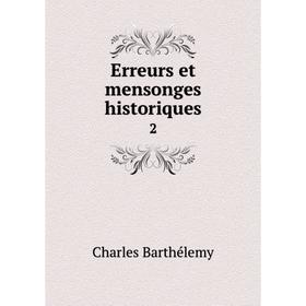 

Книга Erreurs et mensonges historiques 2