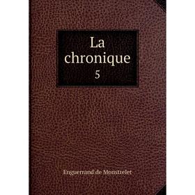 

Книга La chronique 5