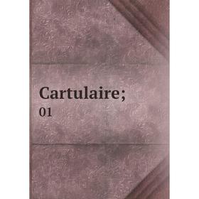 

Книга Cartulaire; 01