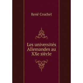 

Книга Les universités Allemandes au XXe siècle