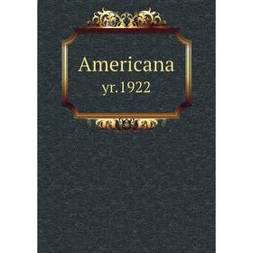 

Книга Americana yr.1922