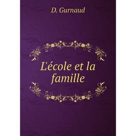 

Книга L'école et la famille