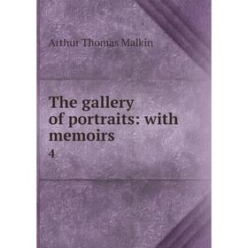 

Книга The gallery of portraits: with memoirs 4