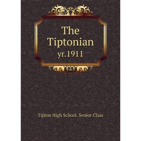 

Книга The Tiptonian yr.1911