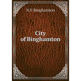 

Книга City of Binghamton