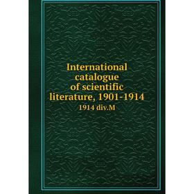 

Книга International catalogue of scientific literature, 1901-19141914 div.M