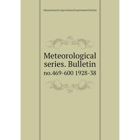 

Книга Meteorological series Bulletinno469-600 1928-38