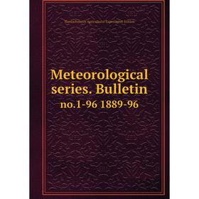 

Книга Meteorological series Bulletinno1-96 1889-96