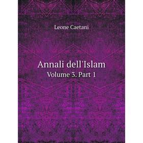 

Книга Annali dell'Islam Volume 3. Part 1