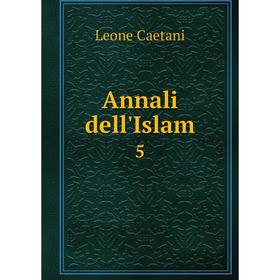 

Книга Annali dell'Islam 5