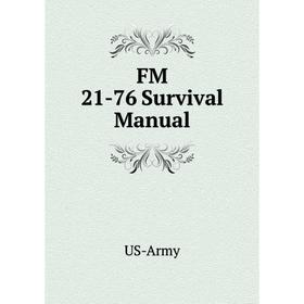 

Книга FM 21-76 Survival Manual