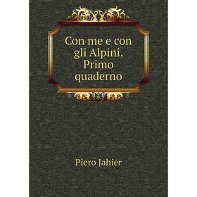 

Книга Con me e con gli Alpini. Primo quaderno