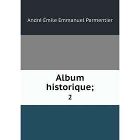 

Книга Album historique; 2