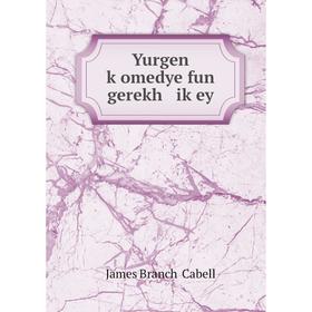 

Книга Yurgen ḳomedye fun gerekh iḳey