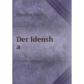 

Книга Der Idensh a