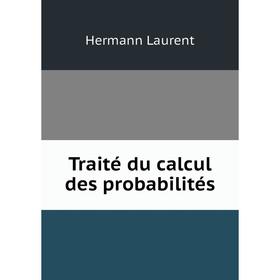 

Книга Traité du calcul des probabilités