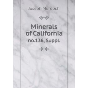 

Книга Minerals of Californiano136, Suppl