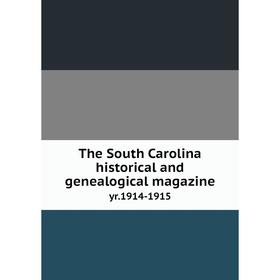

Книга The South Carolina historical and genealogical magazine yr.1914-1915