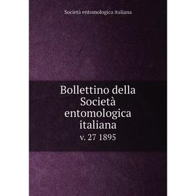 

Книга Bollettino della Società entomologica italiana v. 27 1895