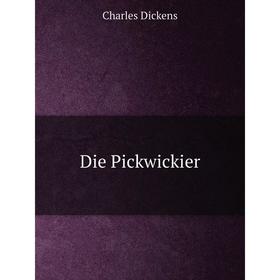 

Книга Die Pickwickier