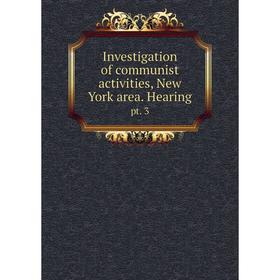 

Книга Investigation of communist activities, New York area. Hearingpt. 3