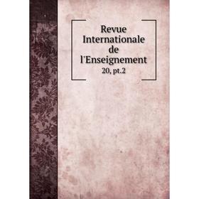 

Книга Revue Internationale de l'Enseignement 20, pt.2