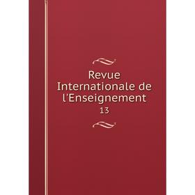 

Книга Revue Internationale de l'Enseignement 13