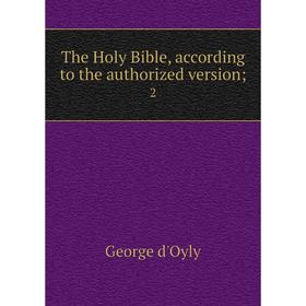 

Книга The Holy Bible, according to the authorized version; 2