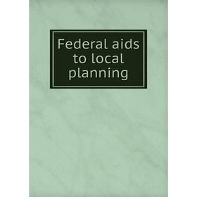 

Книга Federal aids to local planning