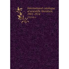 

Книга International catalogue of scientific literature, 1901-19141912 div e