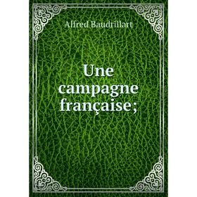 

Книга Une campagne française