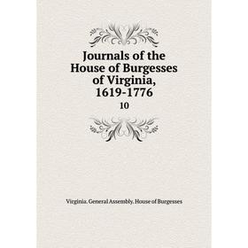 

Книга Journal s of the House of Burgesses of Virginia, 1619-177610