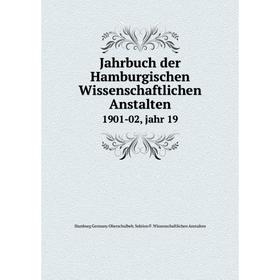 

Книга Jahrbuch der Hamburgischen Wissenschaftlichen Anstalten1901-02, jahr 19