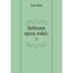 

Книга Sebrane spisy eské; 2