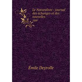 

Книга Le Naturaliste: journal des échanges et des nouvelles 1888