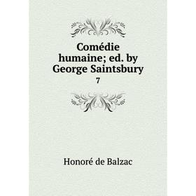 

Книга Comédie humaine; ed. by George Saintsbury 7