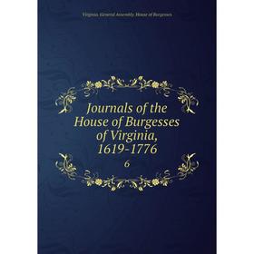 

Книга Journal s of the House of Burgesses of Virginia, 1619-17766